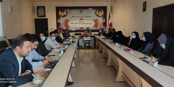 پنجمین جلسه کارگروه،اجتماعی،فرهنگی،سلامت ،بانوان و خانواده شهرستان فراهان به ریاست فرماندار شهرستان فراهان برگزار گردید